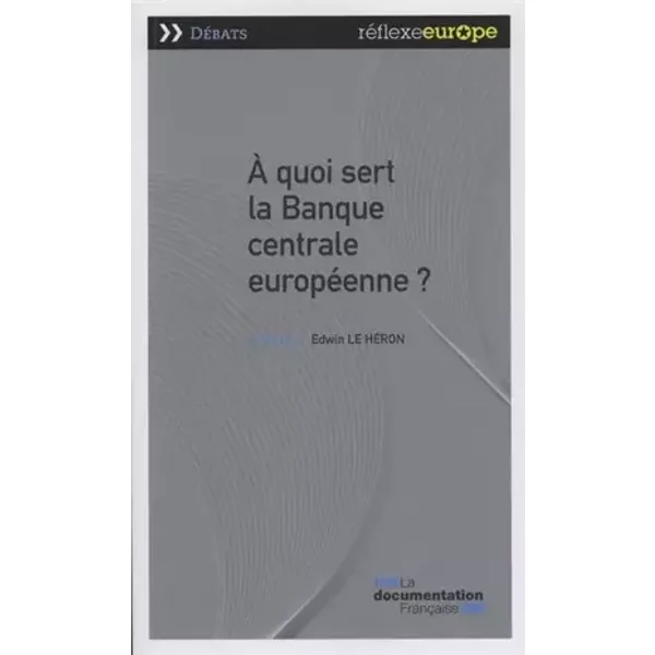 A quoi sert la banque européenne ? - Edwin Le Héron