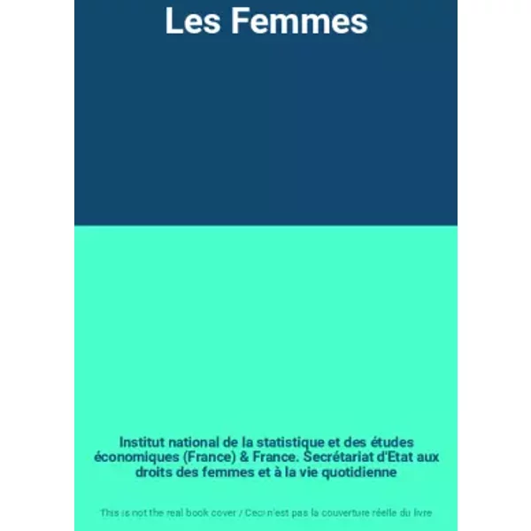 Les Femmes - Institut National de la Statistique et des éTudes éConomiques (France), France. SecréTariat D'etat Aux Droits des Femmes et à la Vie Quotidienne-image