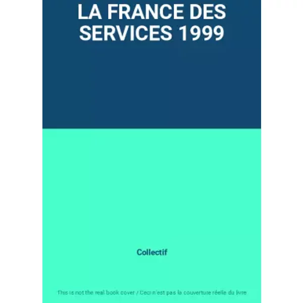 La France Des Services 1999 - Collectif-image