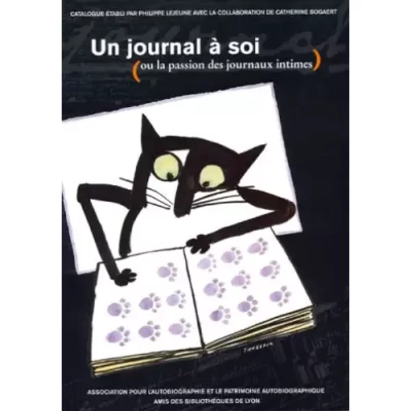 Un journal à soi ou la passion des journaux intimes - Philippe Lejeune