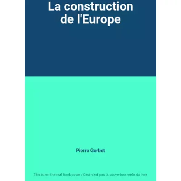La Construction De L'europe - Pierre Gerbet-image