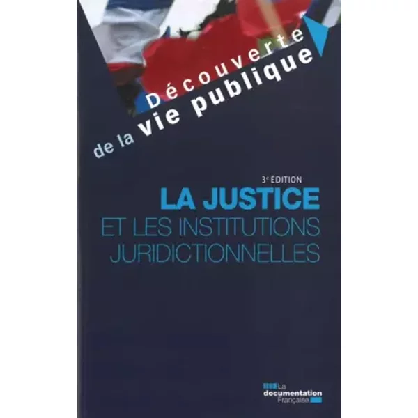 La Justice Et Les Institutions Juridictionnelles - La Documentation Fra-image