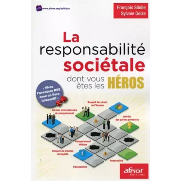 La responsabilité sociétale dont vous êtes les héros - François Sibille, Sylvain Goize