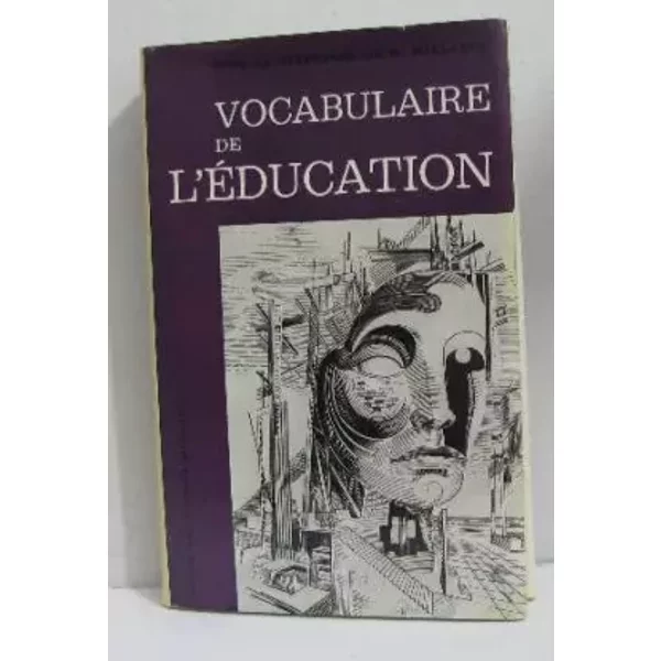 Vocabulaire De L'éDucation : ÉDucation Et Sciences De L'éDucation - Gaston Mialaret-image