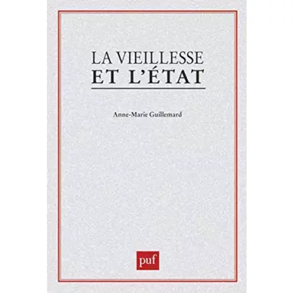 La vieillesse et l'etat - Anne-Marie Guillemard