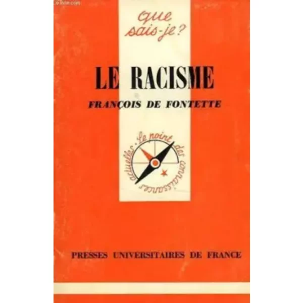 Le Racisme (Que sais-je) - François de Fontette