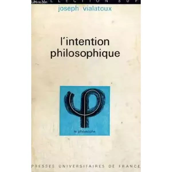 L'intention philosophique - J. Vialatoux
