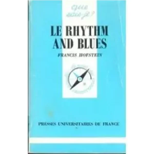 Le rhythm and blues - Francis Hofstein