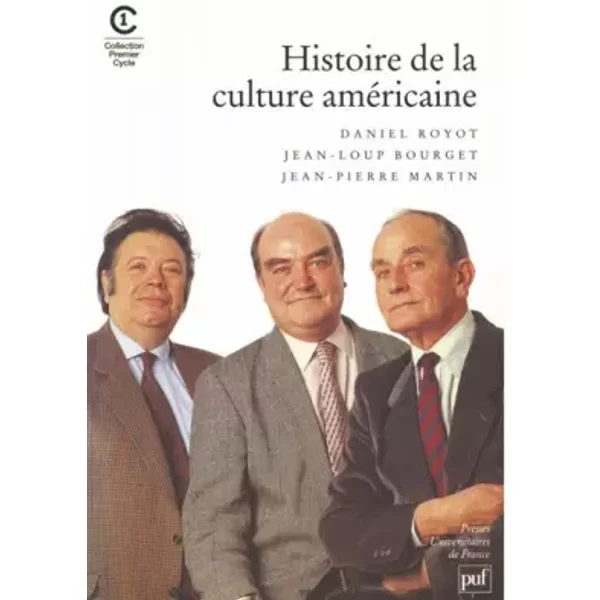 Histoire de la culture américaine - Daniel Royot, Jean-Loup Bourget, Jean-Pierre Martin