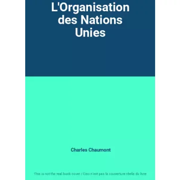L'organisation Des Nations Unies - Charles Chaumont-image