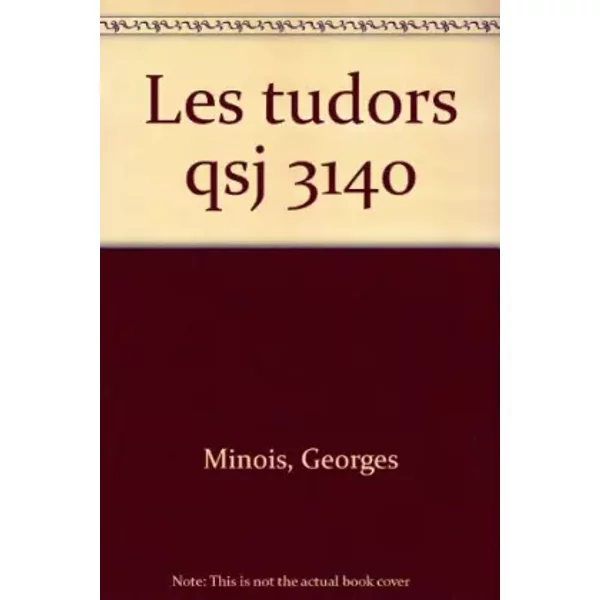 Les Tudors - Georges Minois