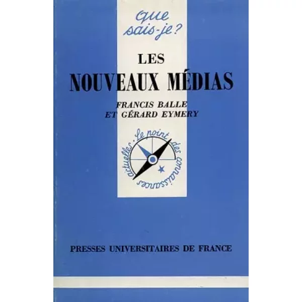 Les Nouveaux MéDias - Francis Balle, GéRard Eymery, Que Sais-Je?-image