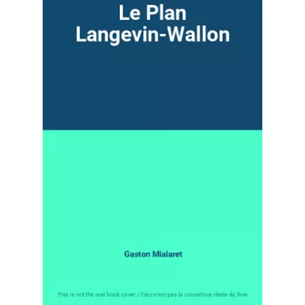 Le Plan Langevin-Wallon - Gaston Mialaret-image