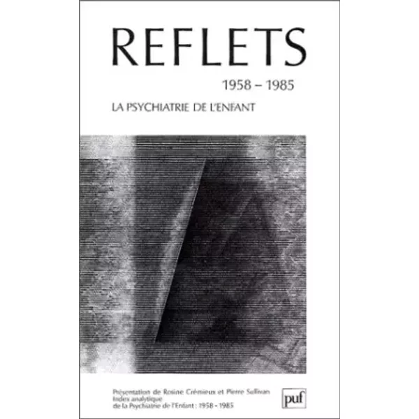 Reflets, 1958-1985 : La Psychiatrie De L'enfant - Collectif-image