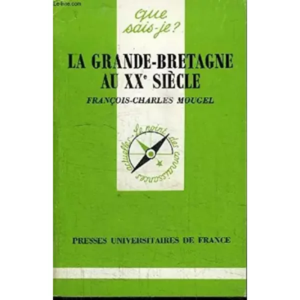 La Grande-Bretagne Au Xxe SièCle - FrançOis-Charles Mougel-image