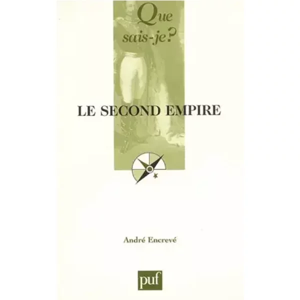 Le Second Empire - André Encrevé
