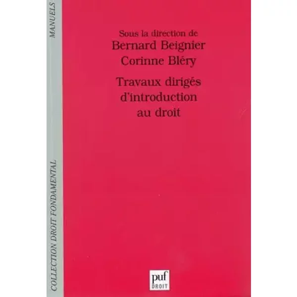 Travaux dirigés d'introduction au droit - Corinne Blery, Bernard Beignier