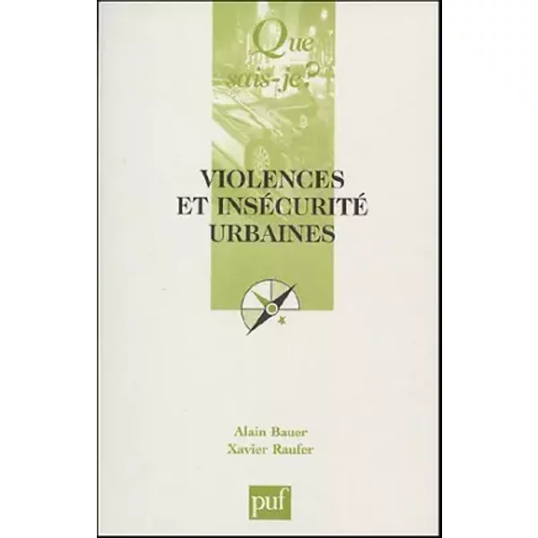 Violences Et InséCuritéS Urbaines - Alain Bauer, Xavier Raufer-image