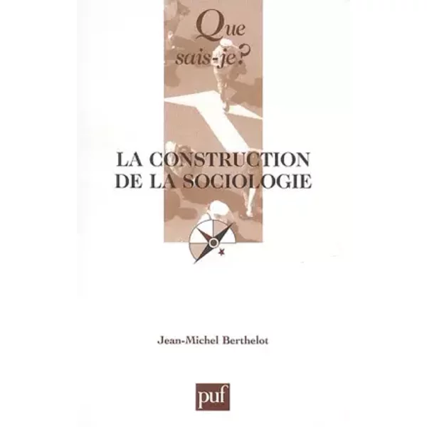 La Construction de La Sociologie - Jean-Michel Berthelot-image