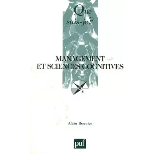 Que Sais-Je : Management Et Sciences Cognitives - Alain Bouvier-image