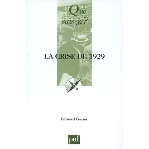 La crise de 1929 - Bernard Gazier