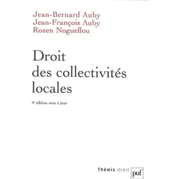 Droit Des CollectivitéS Locales - Jean-Bernard Auby, Jean-FrançOis Auby, Rozen Noguellou, Catherine Labrousse-Riou, Collectif-image