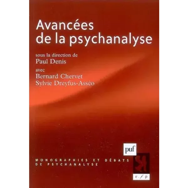 Avancées de la psychanalyse - Paul Denis, Bernard Chervet, Sylvie Dreyfus-Asséo, Collectif