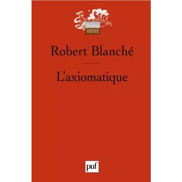 L'axiomatique - Robert Blanché