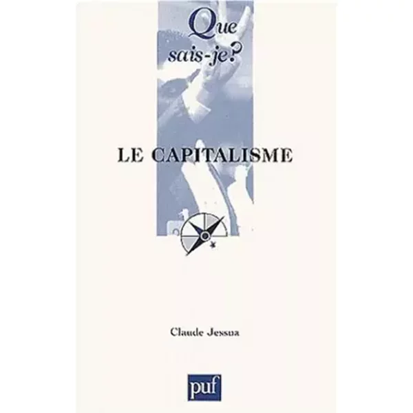 Le Capitalisme - Claude Jessua, Que Sais-Je?-image