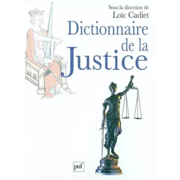 Dictionnaire de la Justice - Loïc Cadiet, Soraya Amrani-Mekki, Jacques Chevallier, Jacques Commaille, Collectif