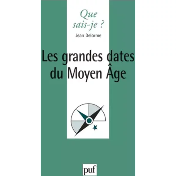 Les Grandes Dates Du Moyen Age - Jean Delorme-image