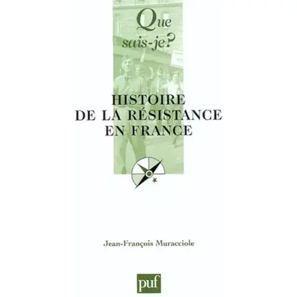 Histoire de la résistance en France - Jean-François Muracciole
