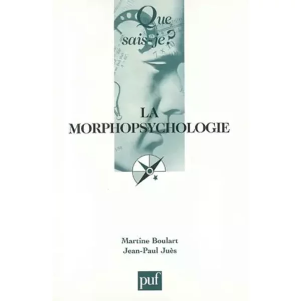 La Morphopsychologie - Martine Boulard, Jean-Paul JuéS, Que Sais-Je ?-image
