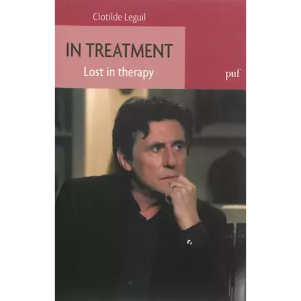 In Treatment. Lost in Therapy - Clotilde Leguil