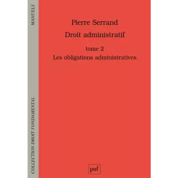 Droit Administratif : Tome 2, Les Obligations Administratives - Pierre Serrand-image