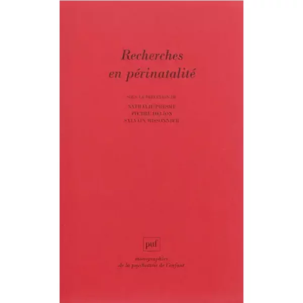 Recherches en périnatalité - Nathalie Presme, Pierre Delion, Sylvain Missonnier