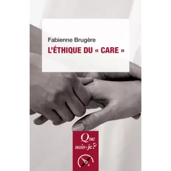 L'éthique du "care" - Fabienne Brugère