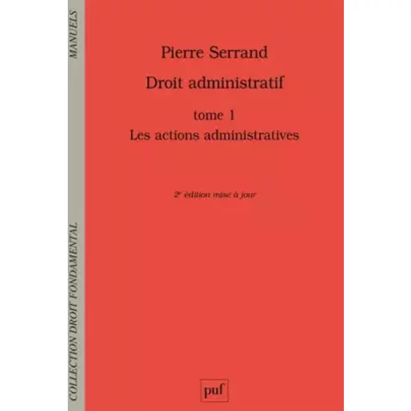 Droit Administratif : Tome 1, Les Actions Administratives - Pierre Serrand-image