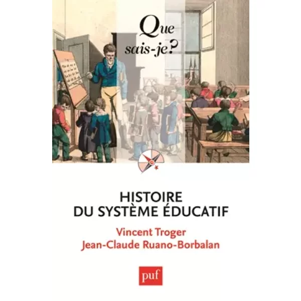 Histoire Du SystèMe éDucatif - Vincent Troger, Jean-Claude Ruano-Borbalan-image