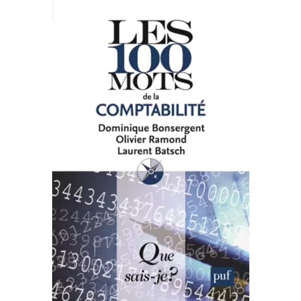Les 100 mots de la comptabilité - Dominique Bonsergent, Olivier Ramond