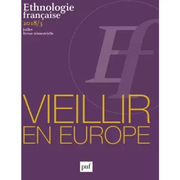 Ethnologie FrançAise 2018, N° 3: Vieillir En Europe. Etre Famille Et ÉTat - Collectif-image