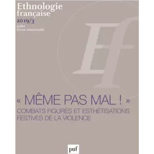Ethnologie FrançAise, 2019-3: Combats FiguréS Et EsthéTisations Festives De La Violence - Collectif-image