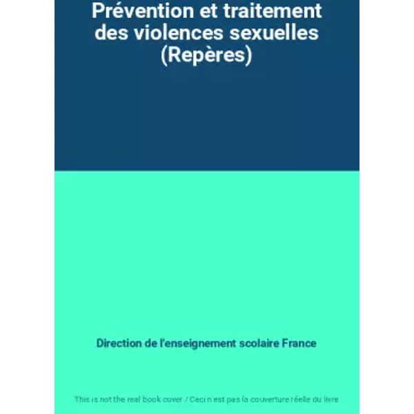 Prévention et traitement des violences sexuelles (Repères) - Direction de l'enseignement scolaire France