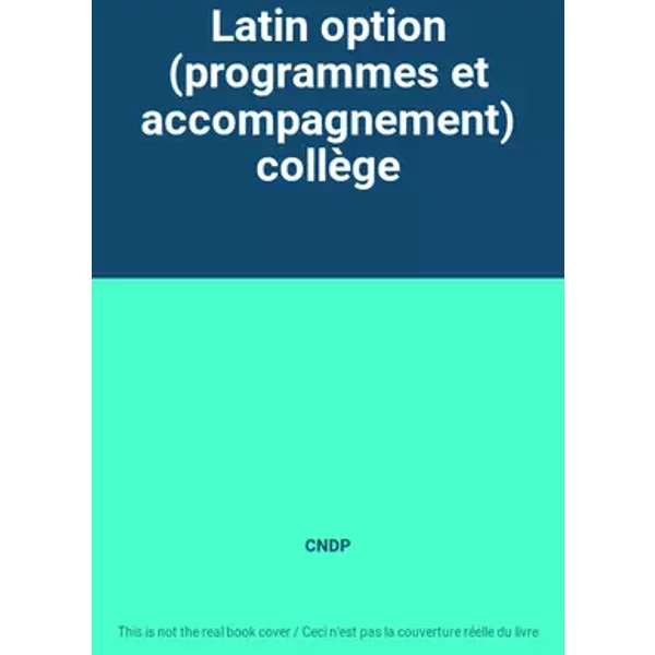 Latin option (programmes et accompagnement) collège - CNDP