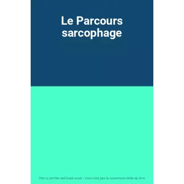 Le Parcours Sarcophage-image