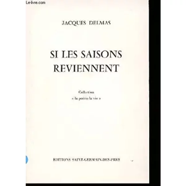 Si Les Saisons Reviennent (La PoéSie, La Vie) - Jacques Delmas-image