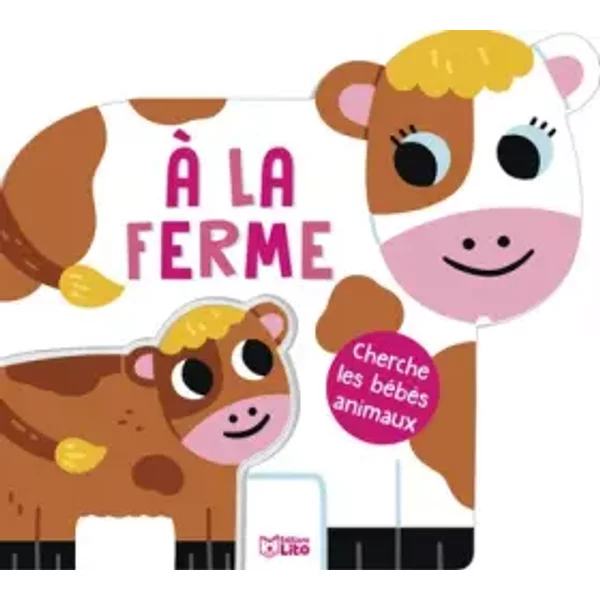 Cherche les bébés animaux - A la ferme - Dès 1 an - Charlotte Ferrier, Lizzy Doyle