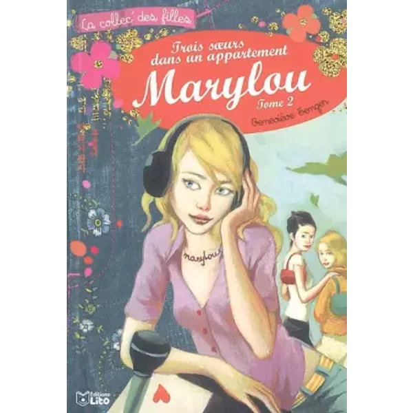 Trois Soeurs Dans Un Appartement, Tome 2 : Marylou ( PéRimé ) - GenevièVe Senger-image