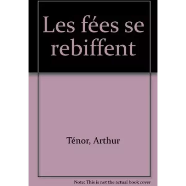 Les FéEs Se Rebiffent - Arthur TéNor-image