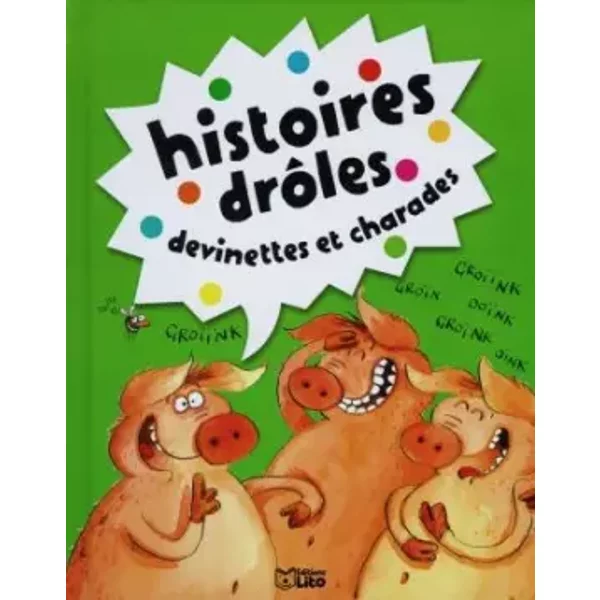 Histoires Droles, Devinettes ET Charades. Tome 4 - DolorèS Mora, Ann Rocard, BéAtrice Solleau-image